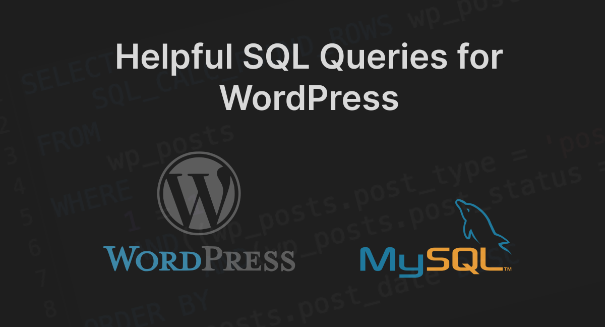 Useful MySQL Queries with WordPress